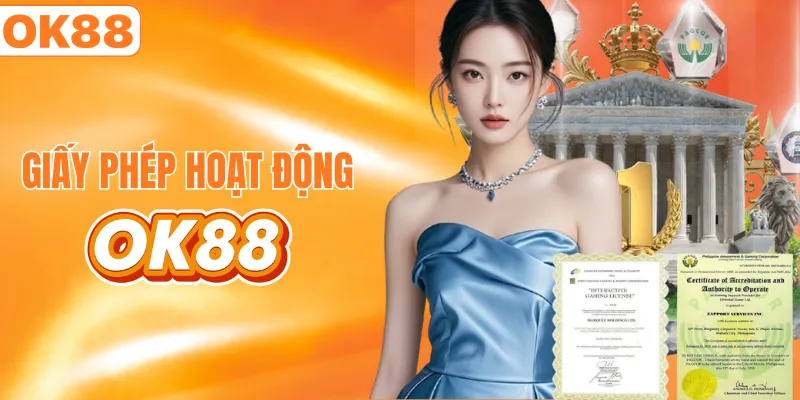 OK88 sở hữu các giấy phép hoạt động quyền lực