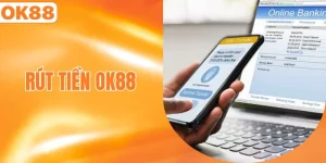 rút tiền ok88